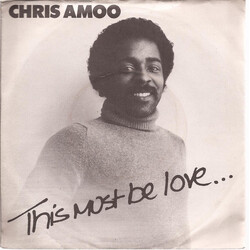 Chris Amoo This Must Be Love... USED VINYL 7INCH 45 RPM SINGLE