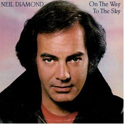 Neil Diamond On The Way To The Sky Vinyl LP USED