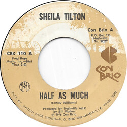Sheila Tilton Half As Much / I'll Be Whatever You Say USED VINYL 7INCH 45 RPM SINGLE