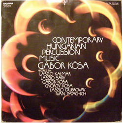 Gábor Kósa / László Kalmár / László Sáry / György Kósa / László Dubrovay / Iván Patachich Contemporary Hungarian Percussion Music Vinyl LP USED