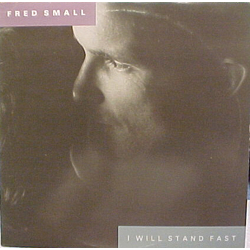 Fred Small I Will Stand Fast Vinyl LP USED