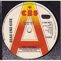 Dead End Kids Have I The Right Vinyl 7" USED