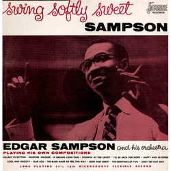 Edgar Sampson And His Orchestra Swing Softly Sweet Sampson Vinyl LP USED