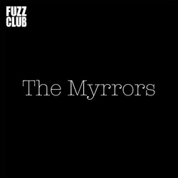 The Myrrors Fuzz Club Sessions USED VINYL 12INCH 45 RPM EP LIMITED EDITION