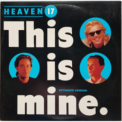 Heaven 17 This Is Mine (Extended Version) USED VINYL 12INCH 45 RPM SINGLE