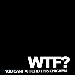 WTF? You Can't Afford This Chicken USED VINYL 12INCH