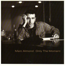 Marc Almond Only The Moment USED VINYL 7INCH 45 RPM SINGLE