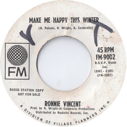 Ronnie Vincent Make Me Happy This Winter / Why Did You Have To Go USED VINYL 7INCH 45 RPM SINGLE PROMO STYRENE