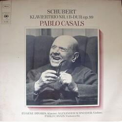 Franz Schubert / Pablo Casals / Eugene Istomin / Alexander Schneider Trio Für Klavier, Violine Und Violoncello Nr. 1 B-Dur, Op 99 Vinyl LP USED