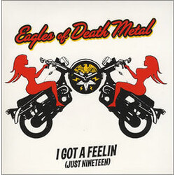 Eagles Of Death Metal I Got A Feelin (Just Nineteen) USED VINYL 7INCH LIMITED EDITION