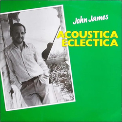 John James (2) Acoustica Eclectica Vinyl LP USED