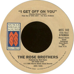 The Rose Brothers I Get Off On You / Freeky Lover VINYL 7" USED