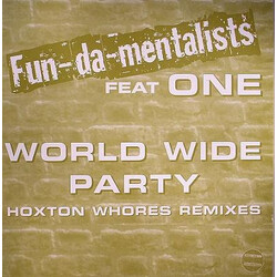 Fun-da-mentalists / One (65) World Wide Party (Hoxton Whores Remixes) VINYL 12" USED