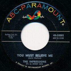 The Impressions You Must Believe Me / See The Real Me USED VINYL 7INCH 45 RPM SINGLE