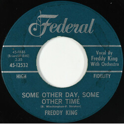 Freddie King Some Other Day, Some Other Time USED VINYL 7INCH 45 RPM