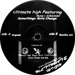 Ultimate High (3) / Muna (2) / MC Sydwinder Somethings Gota Change USED VINYL 12INCH 45 RPM