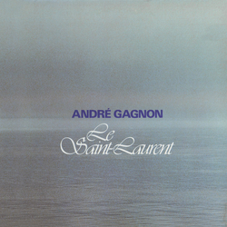 André Gagnon Le Saint-Laurent Vinyl LP USED