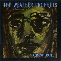 The Weather Prophets Almost Prayed USED VINYL 7INCH 45 RPM SINGLE
