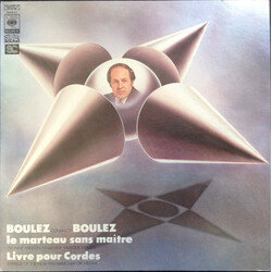 Pierre Boulez / Yvonne Minton / Ensemble Musique Vivante / Strings Of The New Philharmonia Orchestra Boulez Conducts Boulez: Le Marteau Sans Maitre / 