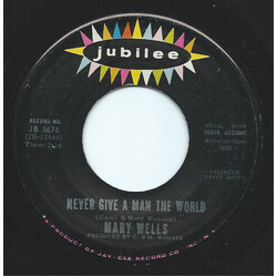 Mary Wells Never Give A Man The World / Mind Reader USED VINYL 7INCH 45 RPM SINGLE