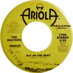 The Heaters (4) Put On The Heat USED VINYL 7INCH 45 RPM PROMO
