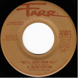 R. Dean Taylor We'll Show Them All USED VINYL 7INCH 45 RPM SINGLE STEREO MONO PROMO