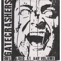 The Gate Crashers Loud At Any Volume EP USED VINYL 7INCH 45 RPM EP LIMITED EDITION