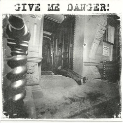 Give Me Danger Like We Did USED VINYL 7INCH
