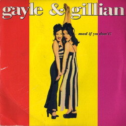 Gayle & Gillian Mad If Ya Don't! USED VINYL 7INCH 45 RPM SINGLE STEREO
