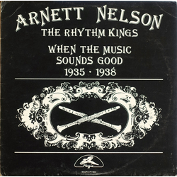 Arnett Nelson / Washboard Rhythm Kings (2) When The Music Sounds Good 1935-1938 Vinyl LP USED