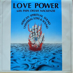 Universal Love & Sound / Papa Oyeah Mackenzie Love Power (African Spiritual Sound) Vinyl LP USED