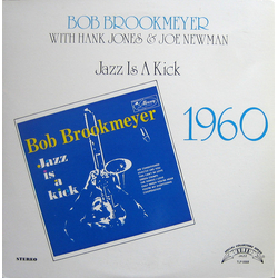 Bob Brookmeyer / Hank Jones / Joe Newman Jazz Is A Kick - 1960 Vinyl LP USED