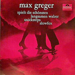Max Greger Max Greger Spielt Die Schönsten Langsamen Walzer, Quicksteps, Slowfox Vinyl LP USED