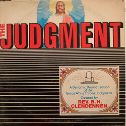 Rev. B.H. Clendennen The Judgment: A Dynamic Dramatization Of The Great White Throne Judgment Vinyl LP USED