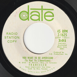 Francesco (46) You Want To Be Americano (Tu Vuo' Fa L'Americano) / Taxi, Taxi Italiano USED VINYL 7INCH 45 RPM PROMO