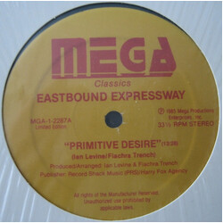 Eastbound Expressway Primitive Desire / Frantic Love USED VINYL 12INCH 33 S RPM LIMITED EDITION STEREO