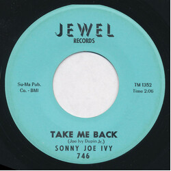 Sonny Joe Ivy Take Me Back USED VINYL 7INCH 45 RPM
