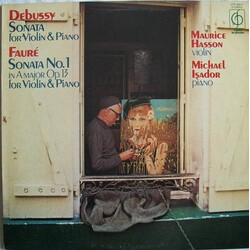 Claude Debussy / Gabriel Fauré / Maurice Hasson / Michael Isador Sonata For Violin & Piano / Sonata No. 1 In A Major Op. 13 For Violin & Piano Vinyl L