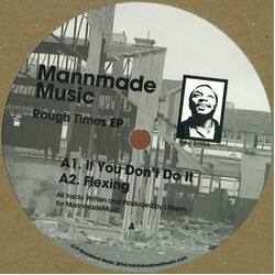 MannmadeMusic Rough Times EP USED VINYL 12INCH 33 S RPM EP