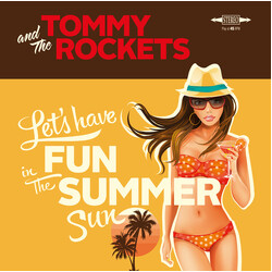 Tommy And The Rockets Let's Have Fun (In The Summer Sun) Vinyl 7" USED