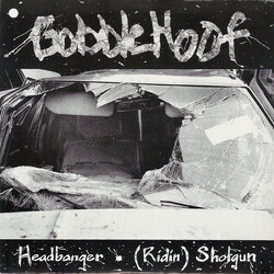 GobbleHoof Headbanger / (Ridin) Shotgun Vinyl 7" USED