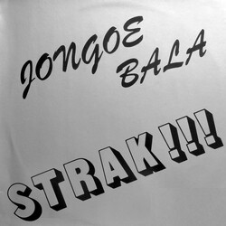 Jongoe Bala Strak!!! USED VINYL 12INCH 45 RPM STEREO