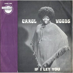 Carol Woods If I Let You / Will You Still Love Me Tomorrow USED VINYL 7INCH SINGLE 45 RPM
