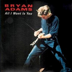 Bryan Adams All I Want Is You USED VINYL 12INCH SINGLE 45 RPM