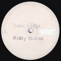 Ruddy Thomas These Songs Will Last Forever USED VINYL 12INCH 45 RPM WHITE LABEL