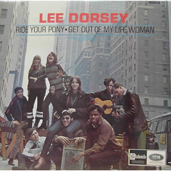 Lee Dorsey Ride Your Pony - Get Out Of My Life Woman Vinyl LP USED