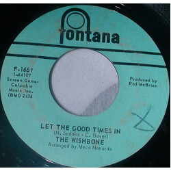 The Wishbone (10) Let The Good Times In /  One & One Make Two USED VINYL 7INCH 45 RPM SINGLE