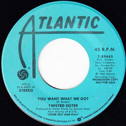 Twisted Sister You Want What We Got USED VINYL 7INCH 45 RPM SINGLE PROMO