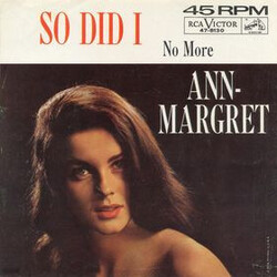 Ann Margret So Did I USED VINYL 7INCH 45 RPM SINGLE