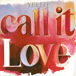 Yello Call It Love Vinyl 7" USED